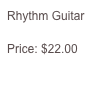 Rhythm Guitar

Price: $22.00