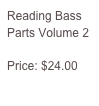 Reading Bass Parts Volume 2

Price: $24.00