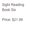 Sight Reading
Book Six

Price: $21.99


