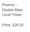 Fluency - Double Bass Level Three

Price: $26.00